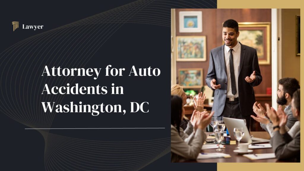 Attorney 2 Best for Auto Accidents in Washington, DC