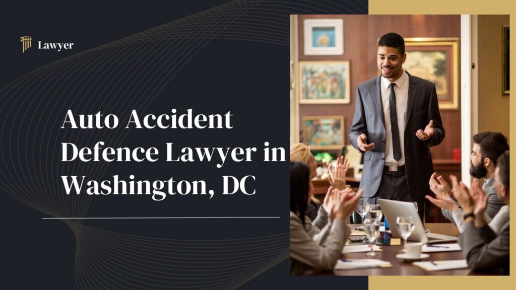 Auto 5 Best Accident Defence Lawyer in Washington, DC