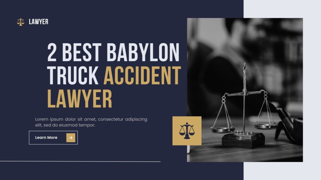 2 Best babylon Truck Accident Lawyer