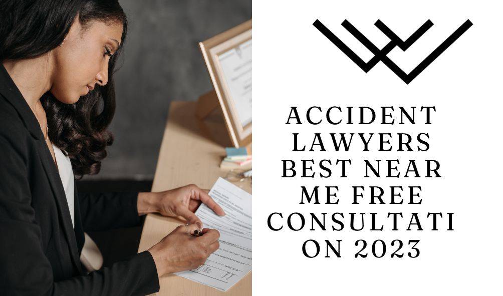 Accident lawyers best near me free consultation 2023