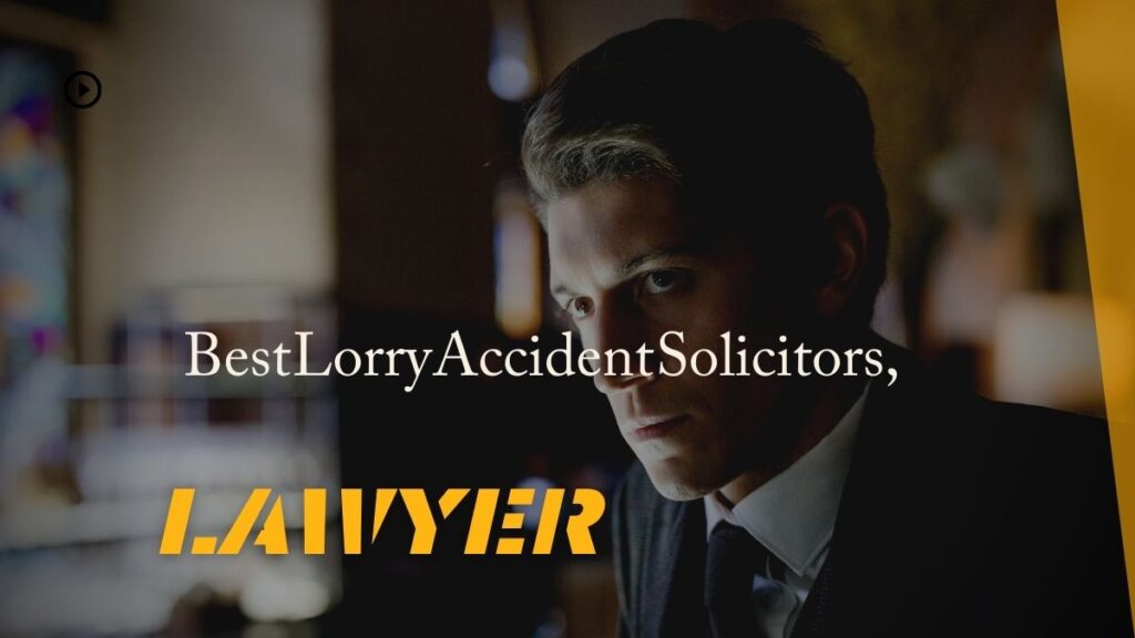 Best Lorry Accident Solicitors,