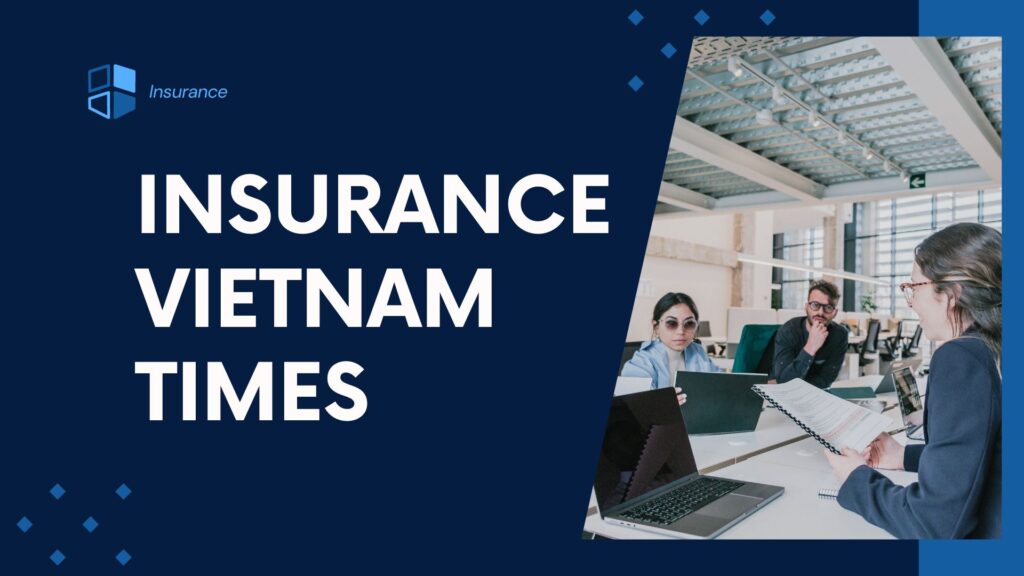 Insurance Vietnam Times