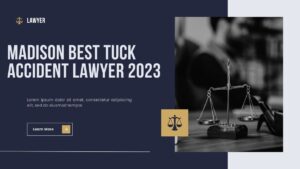 Read more about the article Madison best Tuck Accident Lawyer 2023