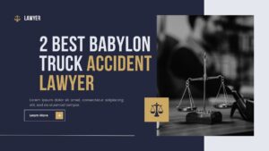Read more about the article 2 Best babylon Truck Accident Lawyer