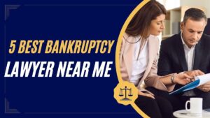 Read more about the article 5 Best Bankruptcy Lawyer Near Me