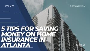 Read more about the article 5 tips for saving money on home insurance in atlanta