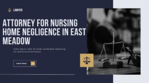 Read more about the article Attorney for Nursing Home Negligence in East Meadow