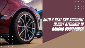 Read more about the article Auto & best Car Accident Injury Attorney in Rancho Cucamonga
