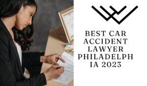 Read more about the article Best Car Accident Lawyer Philadelphia 2023
