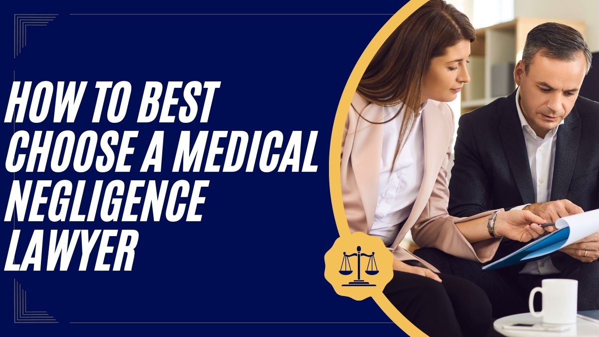 You are currently viewing How To 2 Best Choose A Medical Negligence Lawyer
