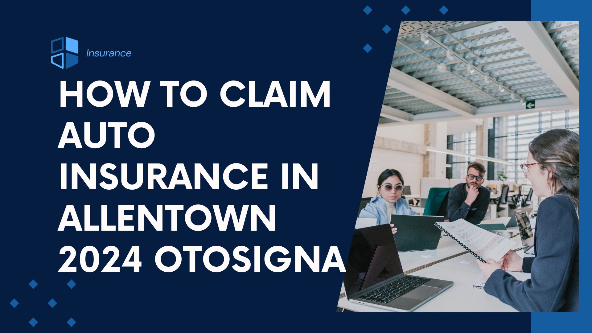 You are currently viewing How to Claim Auto Insurance in Allentown 2024 best Otosigna