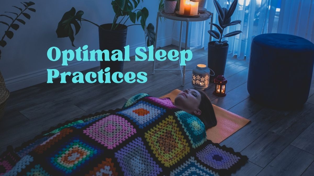 Read more about the article Best Optimal Sleep Practices 2023
