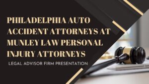 Read more about the article Philadelphia auto Accident Attorneys at Munley Law Personal Injury Attorneys