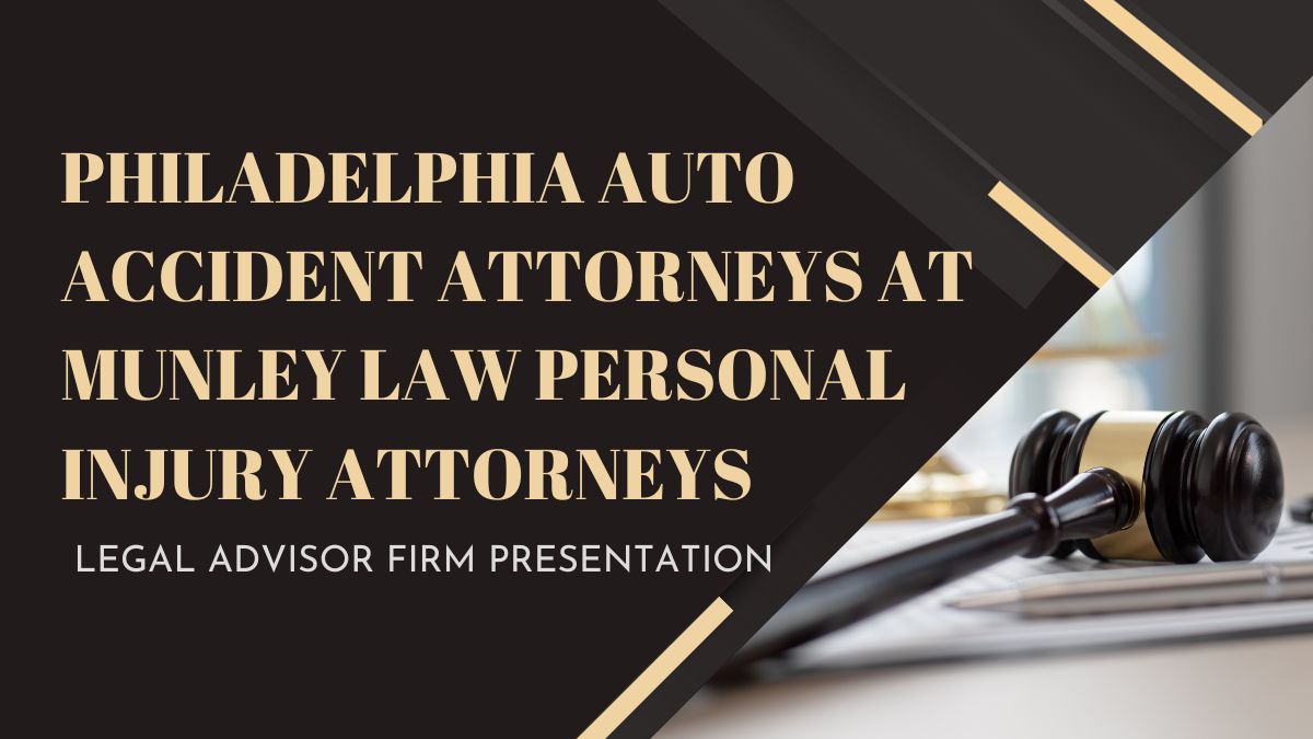 You are currently viewing Philadelphia auto Accident Attorneys at Munley Law Personal Injury Attorneys