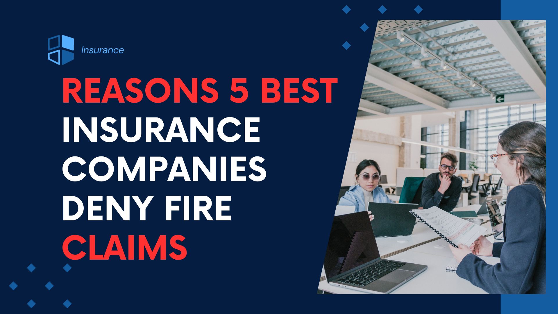 You are currently viewing Reasons 5 Best insurance companies deny fire claims,